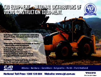 CJD Equipment - national distributors of volvo construction equipment. CJD Equipment are proud to be celebrating 40 years in the Transport and Construction Industries.