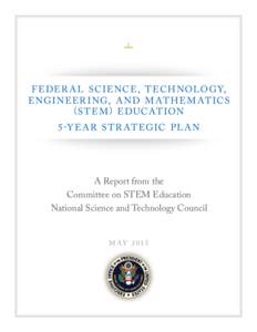 STEM fields / Office of Science and Technology Policy / National Science and Technology Council / America COMPETES Act / National Science Board / Education / Science education / Education policy