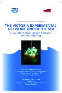 MEMORIAL UNIVERSITY PRESENTS  THE VICTORIA EXPERIMENTAL NETWORK UNDER THE SEA Live Interactive Ocean Science on the Internet