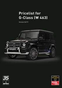 Pricelist for G-Class (W 463) Version 06/13 Prices and technical specifications are subject to change without prior notice! Errors reserved! All stated performance figures are approximate values. They are dependent on v