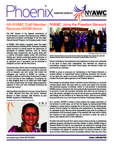 Phoenix  NEWSLETTER / WINTER 2015 4th NYAWC Staff Member NYAWC Joins the Freedom Network Receives NASW Honor