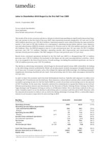 Letter to Shareholders With Regard to the First Half Year 2009 Zurich, 3 September 2009 To our valued shareholders Dear employees, Dear friends and partners of Tamedia,