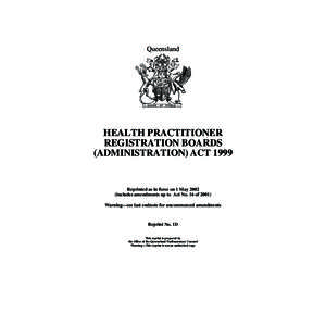 Queensland  HEALTH PRACTITIONER REGISTRATION BOARDS (ADMINISTRATION) ACT 1999