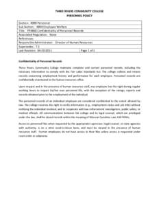 THREE RIVERS COMMUNITY COLLEGE PERSONNEL POLICY Section: 4000 Personnel Sub Section: 4800 Employee Welfare Title: PP4860 Confidentiality of Personnel Records Associated Regulation: None