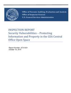 Office of Forensic Auditing, Evaluation and Analysis Office of Inspector General U.S. General Services Administration INSPECTION REPORT Security Vulnerabilities – Protecting