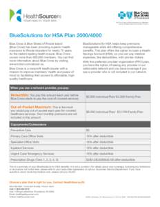 BlueSolutions for HSA Plan[removed]Blue Cross & Blue Shield of Rhode Island (Blue Cross) has been providing superior health insurance to Rhode Islanders for nearly 75 years. As the state’s leading health insurer, Blu