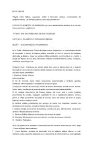 LEI Nº [removed] “Dispõe sobre higiene, segurança, ordem e bem-estar coletivo, funcionamento de estabelecimentos, uso de bens públicos e dá outras providências”. O POVO DO MUNICÍPIO DE BARBACENA, por seus repre