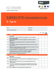 KSL-standard Versjon 9, oktober 2013 – bokmål SJEKKLISTE For eGENREVISJON 9 - Fjørfe	 Navn: