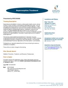 Buprenorphine Treatment  Presented by NYS OASAS Locations and Dates: