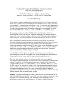 AVOIDABLE LOSSES: HIGH-STAKES ACCOUNTABILITY AND THE DROPOUT CRISIS L. M. McNeil, E. Coppola, J. Radigan, J. Vasquez Heilig Published in Education Policy Analysis Archives, JanuaryExecutive Summary