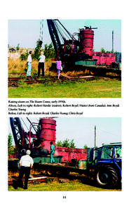 Raising steam on The Steam Crane, early 1990s. Above, Left to right: Robert Hardie (visitor); Robert Boyd (Visitor from Canada); Ann Boyd; Charles Young Below, Left to right: Robert Boyd; Charles Young; Chris Boyd  11