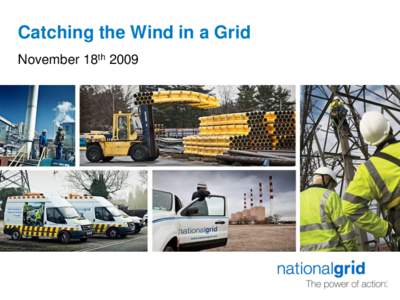 Catching the Wind in a Grid November 18th 2009 Foreword  The following presentation includes copyrighted material.  The presentation is for educational purposes only and must