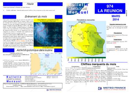 B Buulllleettiinn Houle ayant intéressé La Réunion au cours du mois : Du 22 au 24 mars : houle de sud-ouest de 2m50m à 3m en moyenne sur les côtes ouest et sud.