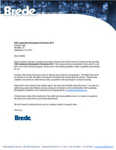 ICBA Leadership Development Conference 2014 Peabody Hotel Memphis, TN September 21-24, 2014 Dear Exhibitor: Brede Exposition Services is pleased to have been selected as the Official Service Contractor for the upcoming