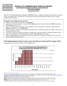 BUREAU OF COMMUNICABLE DISEASE CONTROL STATEWIDE INFLUENZA SURVEILLANCE REPORT FOR WEEK ENDING January 26, 2013 The New York State Department of Health (NYSDOH) collects, compiles, and analyzes information on influenza a