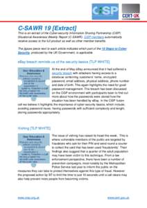 C-SAWR 19 [Extract] This is an extract of the Cyber-security Information Sharing Partnership (CiSP) Situational Awareness Weekly Report (C-SAWR). CiSP members automatically receive access to the full product as well as o