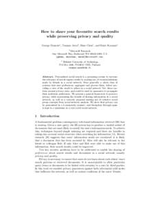 How to share your favourite search results while preserving privacy and quality George Danezis1 , Tuomas Aura2 , Shuo Chen1 , and Emre Kıcıman1 1  Microsoft Research,