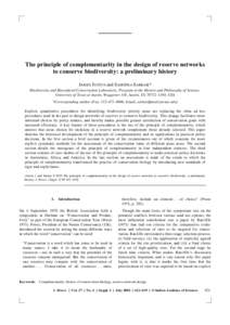 The principle of complementarity in the design of reserve networks to conserve biodiversity: a preliminary history JAMES JUSTUS and SAHOTRA SARKAR* Biodiversity and Biocultural Conservation Laboratory, Program in the His