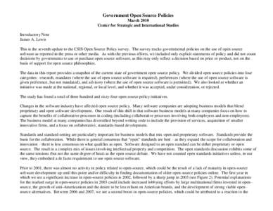 Government Open Source Policies March 2010 Center for Strategic and International Studies Introductory Note James A. Lewis This is the seventh update to the CSIS Open Source Policy survey. The survey tracks governmental 