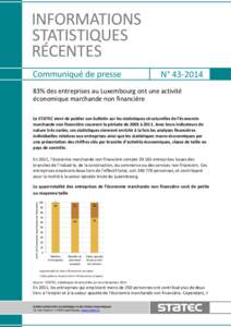 N° [removed]% des entreprises au Luxembourg ont une activité économique marchande non financière Le STATEC vient de publier son bulletin sur les statistiques structurelles de l’économie marchande non financière 