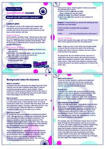 7HDFKHUV1RWHV Science Debate Kit: Cannabis Should the UK legalise cannabis?  :KDWDUHWKHFODVV¶VLQLWLDOWKRXJKWV