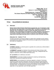 DISTRICT SCHOOL BOARD ONTARIO NORTH EAST Policy No[removed]Section 2.1: School Related Operations Appendices: A