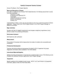 Family & Consumer Science Courses (Across-The-Board = Non Program Specific) Name and Description of Project: In an effort to modernize and increase FACS related electives, the following improvement courses have been deve