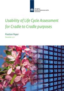Usability of Life Cycle Assessment for Cradle to Cradle purposes Position Paper December 2011  >> Focus on sustainability, innovation