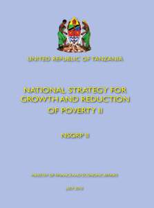 UNITED REPUBLIC OF TANZANIA  NATIONAL STRATEGY FOR GROWTH AND REDUCTION OF POVERTY II NSGRP II