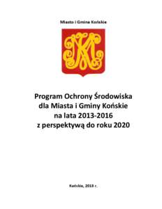 Miasto i Gmina Końskie  Program Ochrony Środowiska dla Miasta i Gminy Końskie na lata[removed]z perspektywą do roku 2020