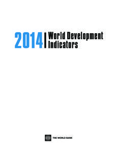 2014  World Development Indicators  © 2014 International Bank for Reconstruction and Development / The World Bank