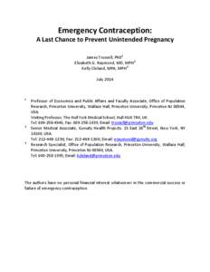 Emergency Contraception: A Last Chance to Prevent Unintended Pregnancy James Trussell, PhD1 Elizabeth G. Raymond, MD, MPH2 Kelly Cleland, MPA, MPH3 July 2014