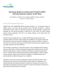 Quanergy Systems to Showcase Powerful LiDAR Security Detection System at ISC West Surveillance solution from leading LiDAR company detects threats in real 3D space  April 06, :00 AM Pacific Daylight Time