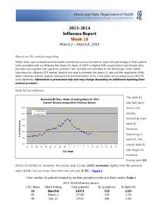 [removed]Influenza Report Week 10 March 2 – March 8, 2014 About our flu activity reporting MSDH relies upon selected sentinel health practitioners across the state to report the percentage of total patient