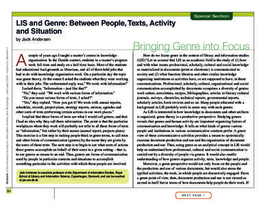 Special Section  LIS and Genre: Between People, Texts, Activity and Situation Bulletin of the American Society for Information Science and Technology – June/Juky 2008 – Volume 34, Number 5