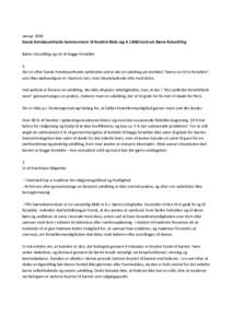 Januar 2000 Dansk Kvindesamfunds kommentarer til Nordisk Råds sag A 1208/nord om Børns Retsstilling Børns retsstilling og ret til begge forældre 1. Der er efter Dansk Kvindesamfunds opfattelse ved at ske en udviking 