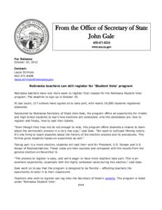 From the Office of Secretary of State John Gale[removed]www.sos.ne.gov  For Release: