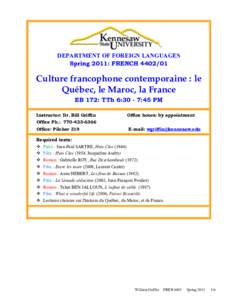 DEPARTMENT OF FOREIGN LANGUAGES Spring 2011: FRENCH[removed]Culture francophone contemporaine : le Québec, le Maroc, la France EB 172: TTh 6:30 - 7:45 PM