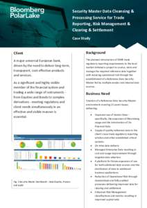 Security Master Data Cleansing & Processing Service for Trade Reporting, Risk Management & Clearing & Settlement Case Study