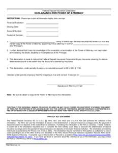 Federal Deposit Insurance Corporation  DECLARATION FOR POWER OF ATTORNEY INSTRUCTIONS: Please type or print all information legibly, date, and sign.  Financial Institution: