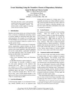 Event Matching Using the Transitive Closure of Dependency Relations Daniel M. Bikel and Vittorio Castelli IBM T. J. Watson Research Center 1101 Kitchawan Road Yorktown Heights, NY 10598 {dbikel,vittorio}@us.ibm.com