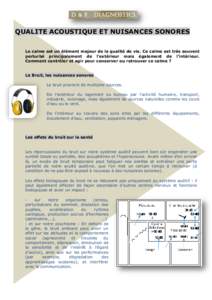 QUALITE ACOUSTIQUE ET NUISANCES SONORES Le calme est un élément majeur de la qualité de vie. Ce calme est très souvent perturbé principalement de l’extérieur mais également de l’intérieur. Comment contrôler 