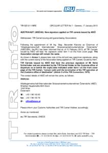 TIR/GE1211/MRE  CIRCULAR LETTER No 1 - Geneva, 17 January 2013 AUSTRIA/AUT (AISÖ/84): New signature applied on TIR carnets issued by AISÖ Addressees: TIR Carnet issuing and guaranteeing Associations