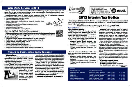 Solid Waste Services in 2013 The City’s goal is to achieve 60% diversion of all waste from landfills through recycling programs. We need to work hard to reach our goal and with everyone’s support we can make this hap