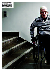 En av nyckelpersonerna i arbetet med Boställshusen var Per-Olof ­Bengtsson som är ­rullstolsburen. Han roll var att bidra med k ­ unnande om förutsättningar och villkor för