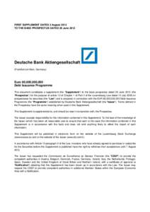 FIRST SUPPLEMENT DATED 3 August 2012 TO THE BASE PROSPECTUS DATED 29 June 2012 Deutsche Bank Aktiengesellschaft (Frankfurt am Main, Germany)