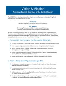 Vision & Mission American Baptist Churches of the Central Region The ABC/CR is a voluntary association of autonomous Baptist churches glorifying God