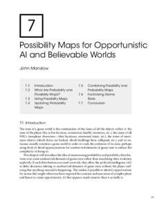 7 Possibility Maps for Opportunistic AI and Believable Worlds John Manslow  7.1