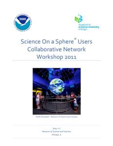 ®  Science On a Sphere Users Collaborative Network Workshop 2011