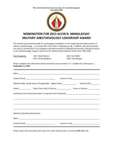 The Uniformed Services Society of Anesthesiologists Founded 2003 NOMINATION FOR 2013 ALVIN R. MANALAYSAY MILITARY ANESTHESIOLOGY LEADERSHIP AWARD This award is presented annually for outstanding contributions to the lead